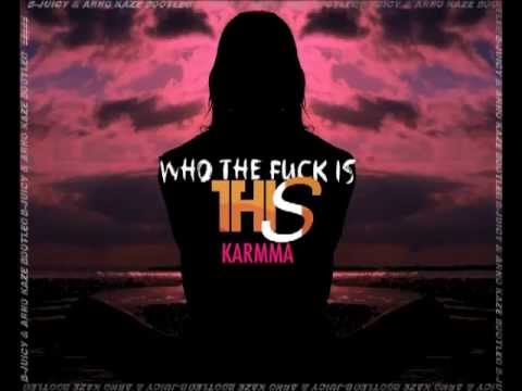 John Dish vs HP. Baxxter - Who The Fuck Is This Karmma (B-Juicy & Arno Kaze Bootleg)