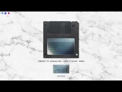 Zodiac - Don't Trust 'Em feat. Dread MC