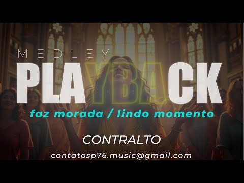 PLAYBACK  - MEDLEY - Faz Morada / Lindo Momento  (Tom Contralto)