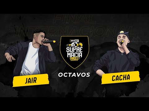 Cacha vs Jair - Octavos | Supremacia Mc Final Internacional 2019