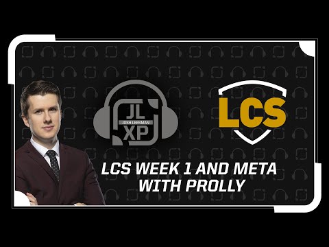 Ep 6: JLXP | LCS Week 1 & Meta with pr0lly