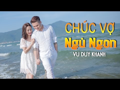 Chúc Vợ Ngủ Ngon - Vũ Duy Khánh 2017 | MV Audio