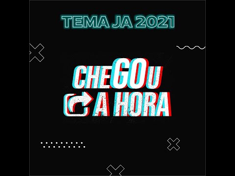 Tema JA 2021 Chegou a Hora