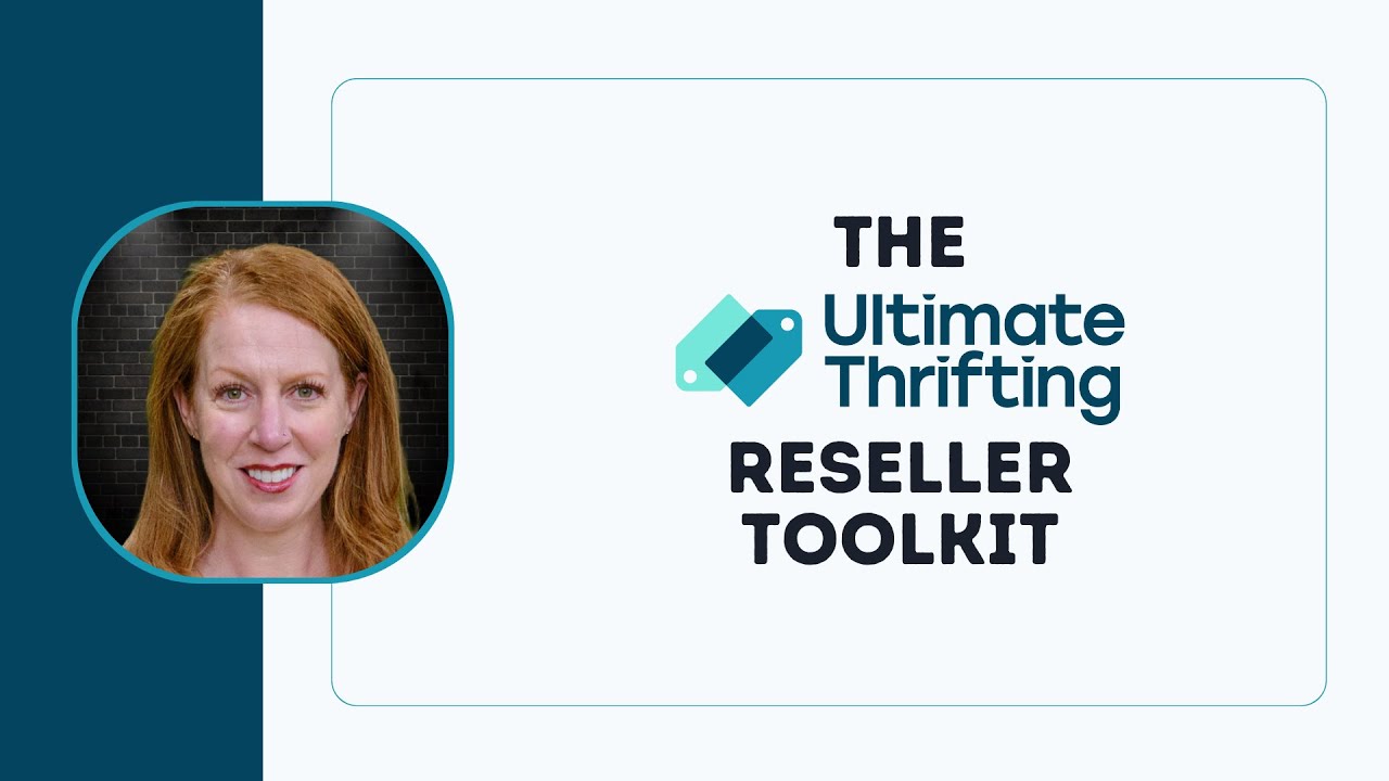 Ultimate Thrifting Reseller Toolkit - Overview