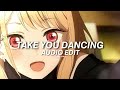 take you dancing _ Jason Derulo _ 【edit audio 】
