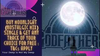 Download lagu Godfathers of deephouse SA - moonlight (Nostalgic mix) OUT NOW !!! mp3