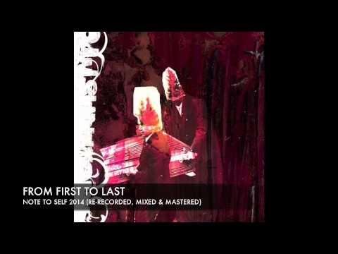 From First To Last - Note To Self (2014 OFFICIAL RE-MAKE)