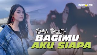 Download lagu Ovhi Firsty - BAGIMU AKU SIAPA // Disaat kau menangis terseduh aku yang hapus air matamu mp3 Download lagu Ovhi Firsty - BAGIMU AKU SIAPA // Disaat kau menangis terseduh aku yang hapus air matamu mp3