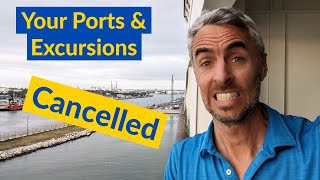 Planning a Cruise Vacation? BEWARE - Your Port or Excursions Could be Cancelled at Anytime!