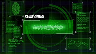 Kevin Gates - God Slippers ( Lyrics )