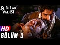 Kurtlar Vadisi 3 Bölüm FULL HD YENİ ResmiPolatAlemdar
