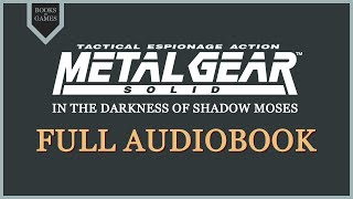 Download lagu In the Darkness of Shadow Moses - Full Audiobook (Metal Gear Solid) mp3 Download lagu In the Darkness of Shadow Moses - Full Audiobook (Metal Gear Solid) mp3