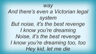 Morrissey - Noise Is The Best Revenge Lyrics