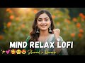 Arijit Singh Songs Slowed And Reverb Download Lofi Music Relaxing Music For Stress Relief