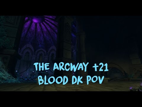 Mythic +21 The Arcway Blood Death Knight POV Patch 7.2
