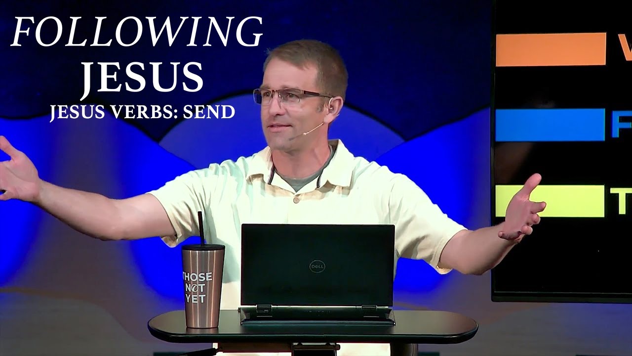 Following Jesus: Jesus Verbs: Send - Corey Bullock