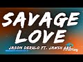 Jason Derulo Savage Love Lyrics Ft Jawsh 685