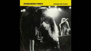 Screaming Trees - Change Has Come EP (Full Album) 1990