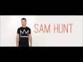 Sam hunt - Leave the night on