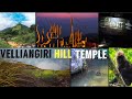 Velliangiri Hill Temple 2021 Night Trek Cinematic Video 4K