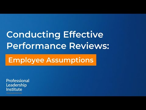 Conducting Effective Performance Reviews: Employee Assumptions