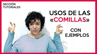 SECCIÓN TUTORIALES: Uso de las comillas