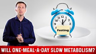 Will Intermittent Fasting (One Meal a Day) Slow Metabolism? – Dr. Berg on OMAD