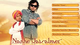 Nanhe Jaisalmer   Jukebox Full Songs