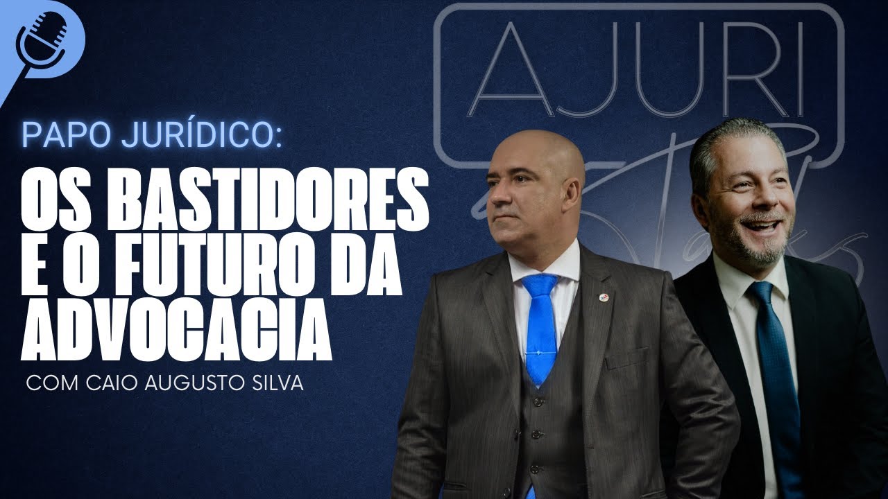 Papo Jurídico: Os Bastidores e o Futuro da Advocacia | com Caio Augusto Silva