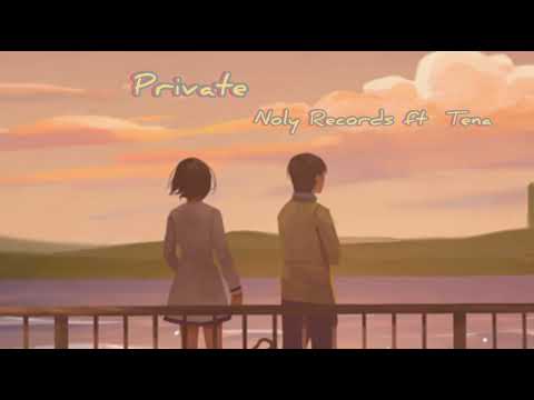Private - Noly Records ft Tena [ Lyrics ]