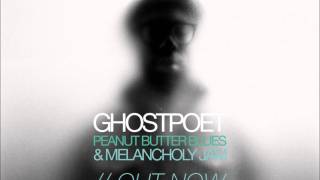 Ghostpoet - I Just Don't Know