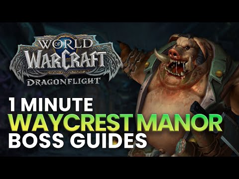 Waycrest Manor 1 Minute Boss Guides | Dragonflight Season 3