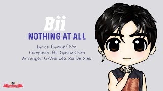 [ENG TRANS] Bii 畢書盡 - "Nothing At All" Lyrics with English Translations