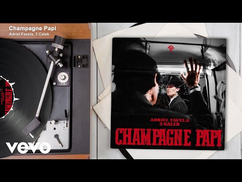 Adriel Favela, 3 Caleb - Champagne Papi (Audio)