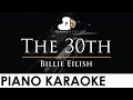 Billie Eilish - The 30th - Piano Karaoke Instrumental Cover with Lyrics