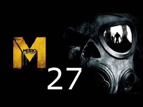 ➜ Metro - Last Light Walkthrough - Part 27: Dead City [Ranger][Hardcore]