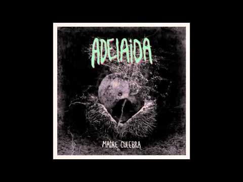 Adelaida - Madre Culebra (full album)
