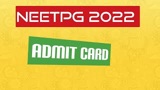 Neet pg 2022 admit card