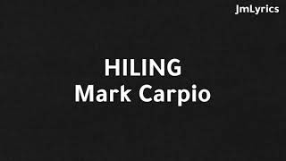 Mark Carpio - Hiling (Lyrics Video)