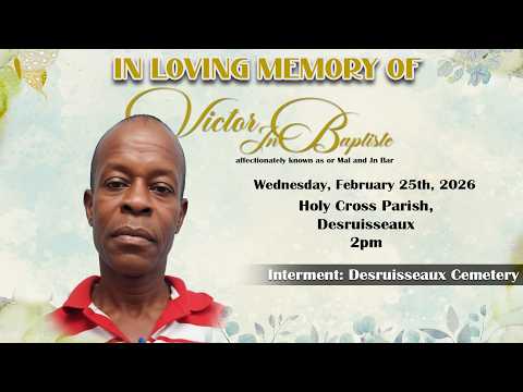 In Loving Memory of Victor Jn Baptiste