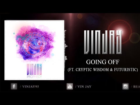 Vin Jay - Going Off (Feat. Cryptic Wisdom & Futuristic) [OFFICIAL AUDIO]