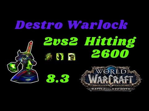 Destro Warlock PoV Arena 2600 2vs2 - BfA 8.3  Saison 4
