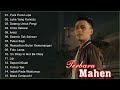 Download lagu Mahen Full Album Terbaru 2022 TOP 15 Lagu Terbaik Mahen Tanpa Iklan