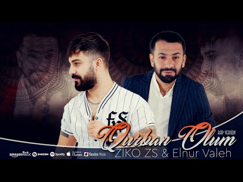Elnur Valeh & ZiKO ZS - Qurban Olum ( Rap Version )