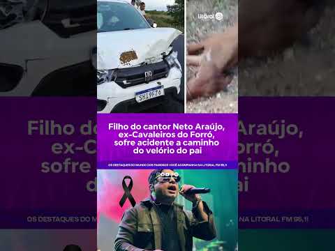 Filho do cantor Neto Araújo,sofreu um acidente de trânsito