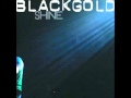 black gold - shine (stonebridge club mix) 