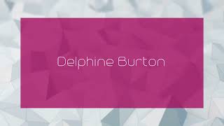 Delphine Burton - appearance