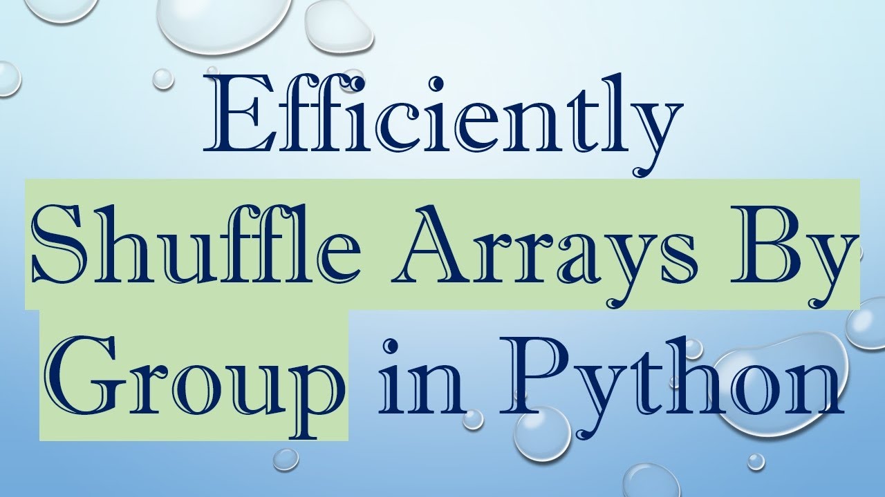 Efficiently Shuffle Arrays By Group in Python