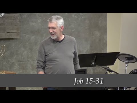 Job 15-31 - Job and His Friends Talk (Part 2)