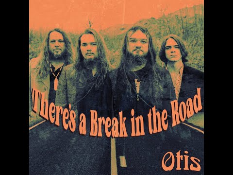 Otis - There's a Break in the Road (Official Music Video)